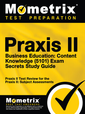 cover image of Praxis II Business Education: Content Knowledge (5101) Exam Secrets Study Guide